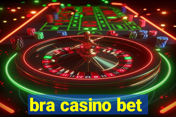 bra casino bet